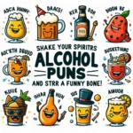 Alcohol Puns That Will Shake Your Spirits and Stir Your Funny Bone!