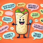 Burrito Puns That Will Wrap You in Laughter!