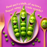 Pea Puns That Will Make You Laugh Until You Snort! 🎉