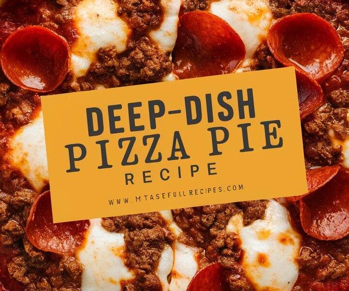 Deep-Dish Pizza Pie